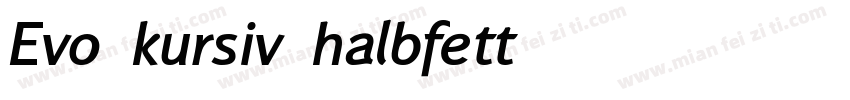 Evo kursiv halbfett字体转换